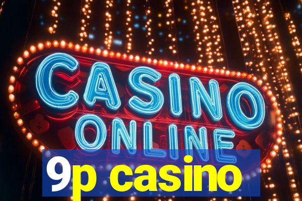 9p casino